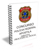 POLÍCIA FEDERAL APOSTILA DE DIREITO PROCESSUAL PENAL