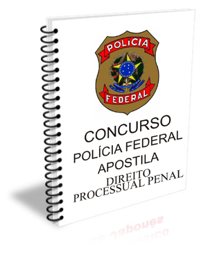 POLÍCIA FEDERAL APOSTILA DE DIREITO PROCESSUAL PENAL