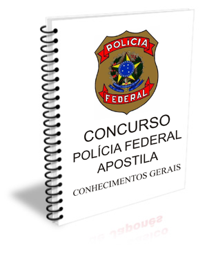 POLÍCIA FEDERAL APOSTILA DE CONHECIMENTOS GERAIS